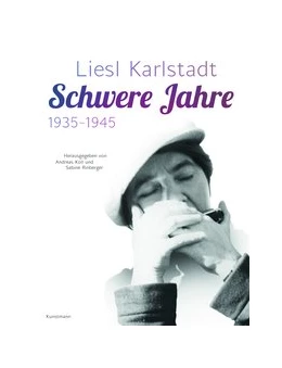 Abbildung von Koll / Rinberger | Liesl Karlstadt - Schwere Jahre | 1. Auflage | 2019 | beck-shop.de