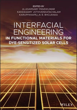 Abbildung von Pandikumar / Jothivenkatachalam | Interfacial Engineering in Functional Materials for Dye-Sensitized Solar Cells | 1. Auflage | 2019 | beck-shop.de