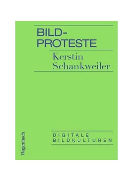 Abbildung von Schankweiler | Bildproteste | 1. Auflage | 2019 | beck-shop.de