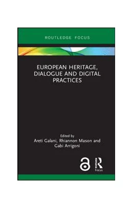 Abbildung von Galani / Mason | European Heritage, Dialogue and Digital Practices | 1. Auflage | 2019 | beck-shop.de