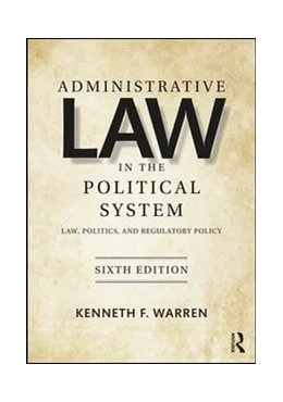 Abbildung von Warren | Administrative Law in the Political System | 6. Auflage | 2019 | beck-shop.de