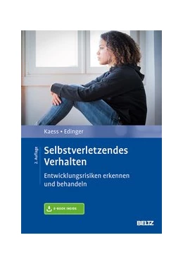 Abbildung von Schulte-Markwort / Kaess | Selbstverletzendes Verhalten | 2. Auflage | 2019 | beck-shop.de