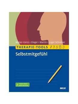 Abbildung von Malzer-Gertz / Gloger | Therapie-Tools Selbstmitgefühl | 1. Auflage | 2020 | beck-shop.de