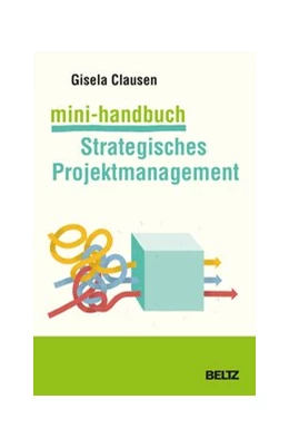 Abbildung von Clausen | Mini-Handbuch Strategisches Projektmanagement | 1. Auflage | 2019 | beck-shop.de