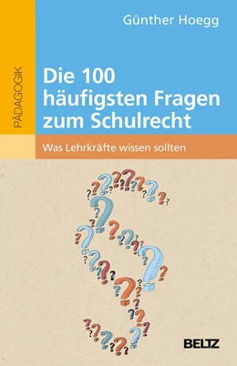 Abbildung von Hoegg | Die 100 häufigsten Fragen zum Schulrecht | 1. Auflage | 2019 | beck-shop.de
