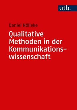 Abbildung von Nölleke | Qualitative Methoden in der Kommunikationswissenschaft | 1. Auflage | 2024 | beck-shop.de