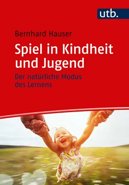 Abbildung von Hauser | Spiel in Kindheit und Jugend | 1. Auflage | 2021 | beck-shop.de