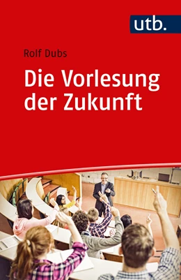 Abbildung von Dubs | Die Vorlesung der Zukunft | 1. Auflage | 2019 | beck-shop.de