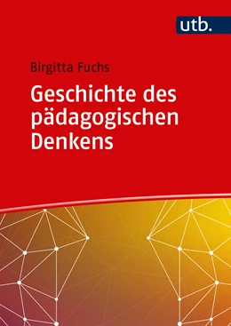 Abbildung von Fuchs | Geschichte des pädagogischen Denkens | 1. Auflage | 2019 | beck-shop.de