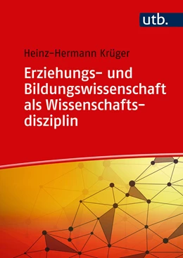 Abbildung von Krüger | Erziehungs- und Bildungswissenschaft als Wissenschaftsdisziplin | 1. Auflage | 2019 | 3 | beck-shop.de