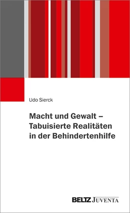 Abbildung von Sierck | Macht und Gewalt – Tabuisierte Realitäten in der Behindertenhilfe | 1. Auflage | 2019 | beck-shop.de