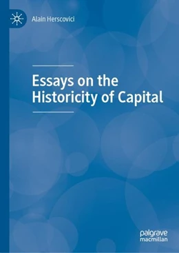 Abbildung von Herscovici | Essays on the Historicity of Capital | 1. Auflage | 2019 | beck-shop.de