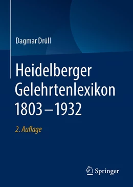 Abbildung von Drüll | Heidelberger Gelehrtenlexikon 1803–1932 | 2. Auflage | 2019 | beck-shop.de