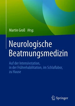 Abbildung von Groß (Hrsg.) | Neurologische Beatmungsmedizin | 1. Auflage | 2020 | beck-shop.de
