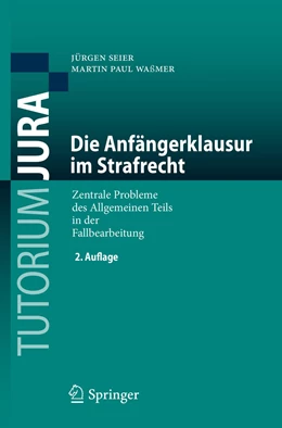 Abbildung von Seier / Waßmer | Die Anfängerklausur im Strafrecht | 2. Auflage | 2020 | beck-shop.de