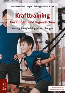 Abbildung von Fröhlich / Gießing | Krafttraining bei Kindern und Jugendlichen | 3. Auflage | 2019 | beck-shop.de