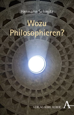 Abbildung von Schmitz | Wozu philosophieren? | 1. Auflage | 2019 | beck-shop.de