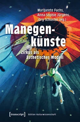 Abbildung von Fuchs / Jürgens | Manegenkünste | 1. Auflage | 2021 | beck-shop.de