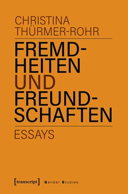 Abbildung von Thürmer-Rohr | Fremdheiten und Freundschaften | 1. Auflage | 2019 | beck-shop.de