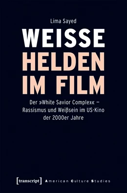 Abbildung von Sayed | Weiße Helden im Film | 1. Auflage | 2019 | beck-shop.de