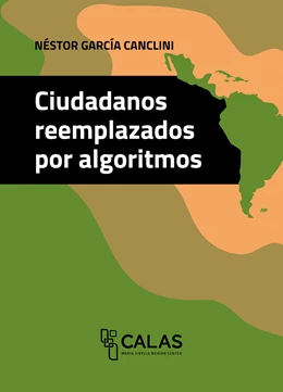 Abbildung von García Canclini | Ciudadanos reemplazados por algoritmos | 1. Auflage | 2019 | beck-shop.de