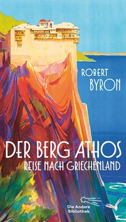 Abbildung von Byron | Der Berg Athos - Reise nach Griechenland | 1. Auflage | 2020 | beck-shop.de