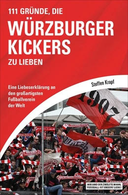 Abbildung von Krapf | 111 Gründe, die Würzburger Kickers zu lieben | 1. Auflage | 2019 | beck-shop.de