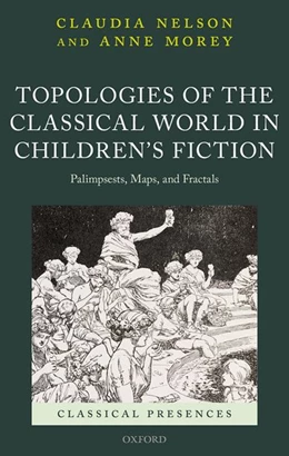 Abbildung von Nelson / Morey | Topologies of the Classical World in Children's Fiction | 1. Auflage | 2019 | beck-shop.de