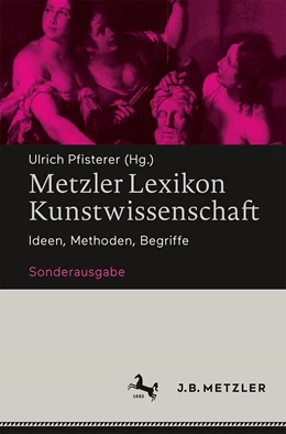 Abbildung von Pfisterer | Metzler Lexikon Kunstwissenschaft | 2. Auflage | 2019 | beck-shop.de