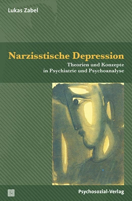 Abbildung von Zabel | Narzisstische Depression | 1. Auflage | 2019 | beck-shop.de