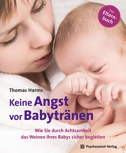 Abbildung von Harms | Keine Angst vor Babytränen | 1. Auflage | 2019 | beck-shop.de