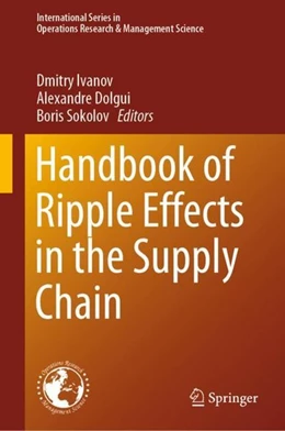 Abbildung von Ivanov / Dolgui | Handbook of Ripple Effects in the Supply Chain | 1. Auflage | 2019 | beck-shop.de