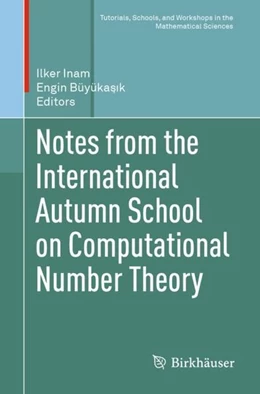 Abbildung von Inam / Büyükasik | Notes from the International Autumn School on Computational Number Theory | 1. Auflage | 2019 | beck-shop.de
