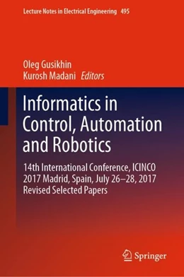 Abbildung von Gusikhin / Madani | Informatics in Control, Automation and Robotics | 1. Auflage | 2019 | beck-shop.de