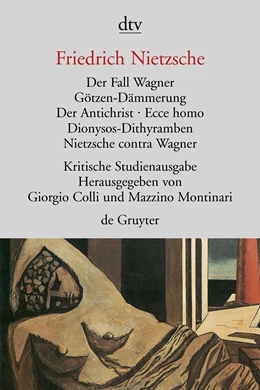 Abbildung von Nietzsche / Colli | Der Fall Wagner. Götzen-Dämmerung. Der Antichrist. Ecce homo. Dionysos-Dithyramben. Nietzsche contra Wagner | 1. Auflage | 1999 | beck-shop.de