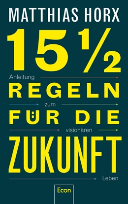 Abbildung von Horx | 15 1/2 Regeln für die Zukunft | 1. Auflage | 2019 | beck-shop.de