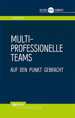Abbildung von Philipp | Multiprofessionelle Teams auf den Punkt gebracht | 1. Auflage | 2019 | beck-shop.de