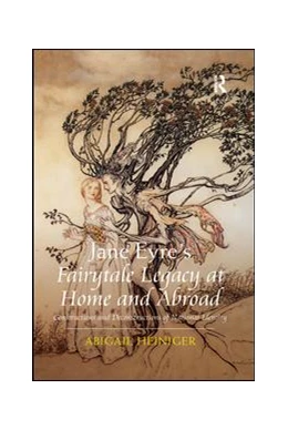 Abbildung von Heiniger | Jane Eyre's Fairytale Legacy at Home and Abroad | 1. Auflage | 2019 | beck-shop.de