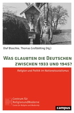 Abbildung von Blaschke / Großbölting | Was glaubten die Deutschen zwischen 1933 und 1945? | 1. Auflage | 2020 | 18 | beck-shop.de