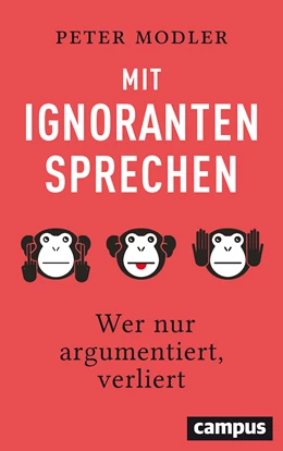 Abbildung von Modler | Mit Ignoranten sprechen | 1. Auflage | 2019 | beck-shop.de
