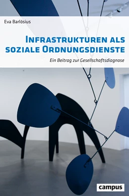 Abbildung von Barlösius | Infrastrukturen als soziale Ordnungsdienste | 1. Auflage | 2019 | beck-shop.de