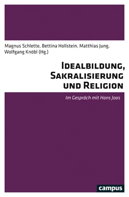 Abbildung von Schlette / Hollstein | Idealbildung, Sakralisierung, Religion | 1. Auflage | 2022 | beck-shop.de
