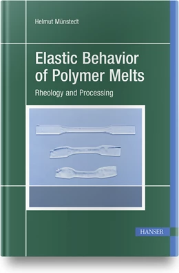 Abbildung von Münstedt | Elastic Behavior of Polymer Melts | 1. Auflage | 2019 | beck-shop.de