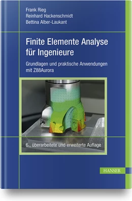 Abbildung von Rieg / Hackenschmidt | Finite Elemente Analyse für Ingenieure | 6. Auflage | 2019 | beck-shop.de