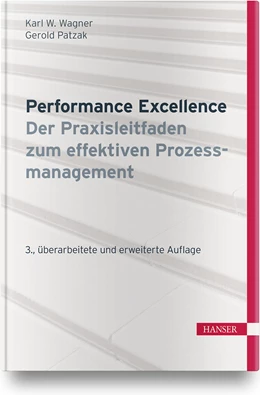 Abbildung von Wagner / Patzak | Performance Excellence - Der Praxisleitfaden zum effektiven Prozessmanagement | 3. Auflage | 2020 | beck-shop.de