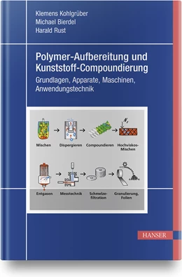 Abbildung von Kohlgrüber / Bierdel | Polymer-Aufbereitung und Kunststoff-Compoundierung | 1. Auflage | 2019 | beck-shop.de