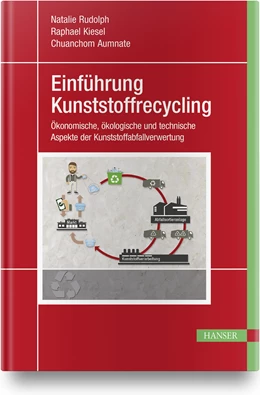 Abbildung von Rudolph / Kiesel | Einführung Kunststoffrecycling | 1. Auflage | 2019 | beck-shop.de