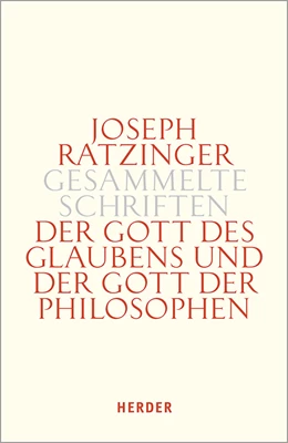 Abbildung von Ratzinger | Der Gott des Glaubens und der Gott der Philosophen | 1. Auflage | 2019 | beck-shop.de