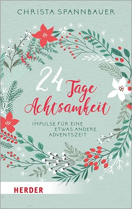 Abbildung von Spannbauer | 24 Tage Achtsamkeit | 1. Auflage | 2019 | beck-shop.de