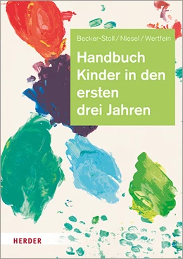 Abbildung von Becker-Stoll / Niesel | Handbuch Kinder in den ersten drei Jahren | 1. Auflage | 2020 | beck-shop.de